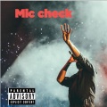 Mic check (Explicit)