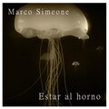 Marco Simeone、Simone Sioli - Estar al horno