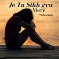 Yenkee Singh - Je Tu Silh Gya Mere Bina (Slowed & Reverb)