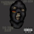 TakeGang Heavy、HB CKG - To The Bag (Explicit)