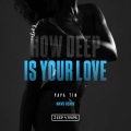 How Deep Is Your Love (MKVG Remix)