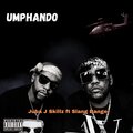 Juba J Skillz、Slang Banger - UMPHANDO (feat. Slang Banger)(Explicit)