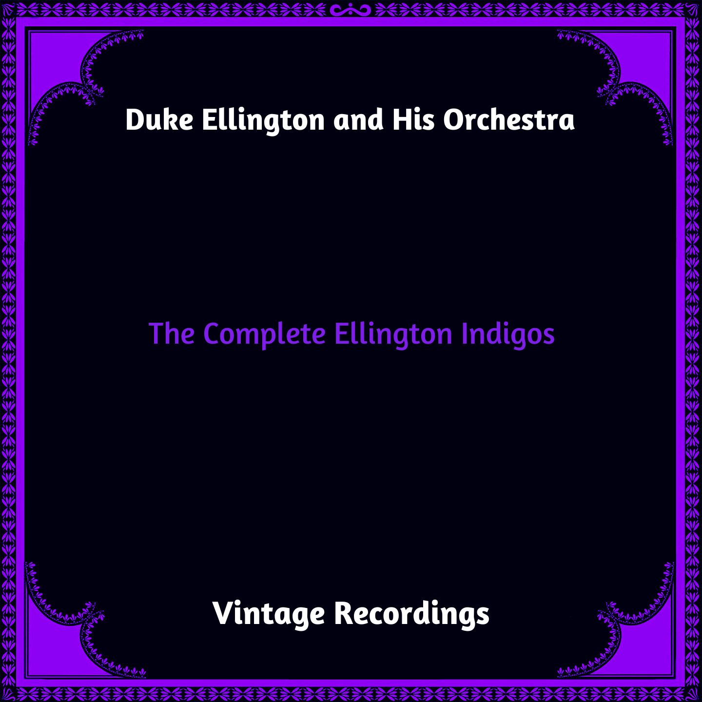 The Complete Ellington Indigos (Hq remastered 2023)