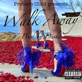 Walk Away (Explicit)