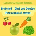 Lucia Ruf、Stephen Janetzko - Erntelied - Obst und Gemüse
