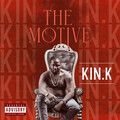 Kin.k - The Motive (Explicit)