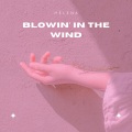 Helena - Blowin' in the Wind