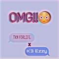 K3 Ezzy、TKN FORLIFE - OMG!! (Explicit)