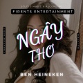 Ben Heineken - Ngây Thơ (Remix)