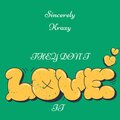 SincerelyKrazy - They Don't Love It (Explicit)