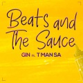 Beats And The Sauce (feat. T-Man SA)