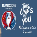 This One's For You REMIX (Euro 2016 Song)