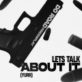 Let's Talk About It (Yurr)(Explicit)