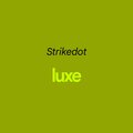 Strikedot - Luxe