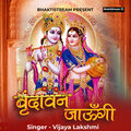 Vijaya Lakshmi - Vrindavan Jaungi
