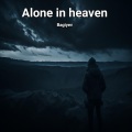 Bagiyev - Alone in heaven (Explicit)