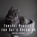 Music For Cats、Cat Music Hour - Sleepy Cat Melancholy