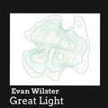 Evan Wilster - Great Light