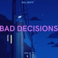 Bull Beats - Bad Decisions (Sped Up)(Remix)