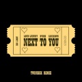 Next To You (TWINSICK Remix)