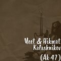 Meet、Hikmat - Kalashnikov (Ak-47)
