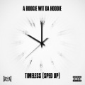 Timeless (Sped Up Version|feat. DJ SPINKING|Explicit)