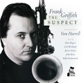 Frank Griffith、tom harrell - The Suspect