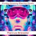 Funky Groovy Electro Music