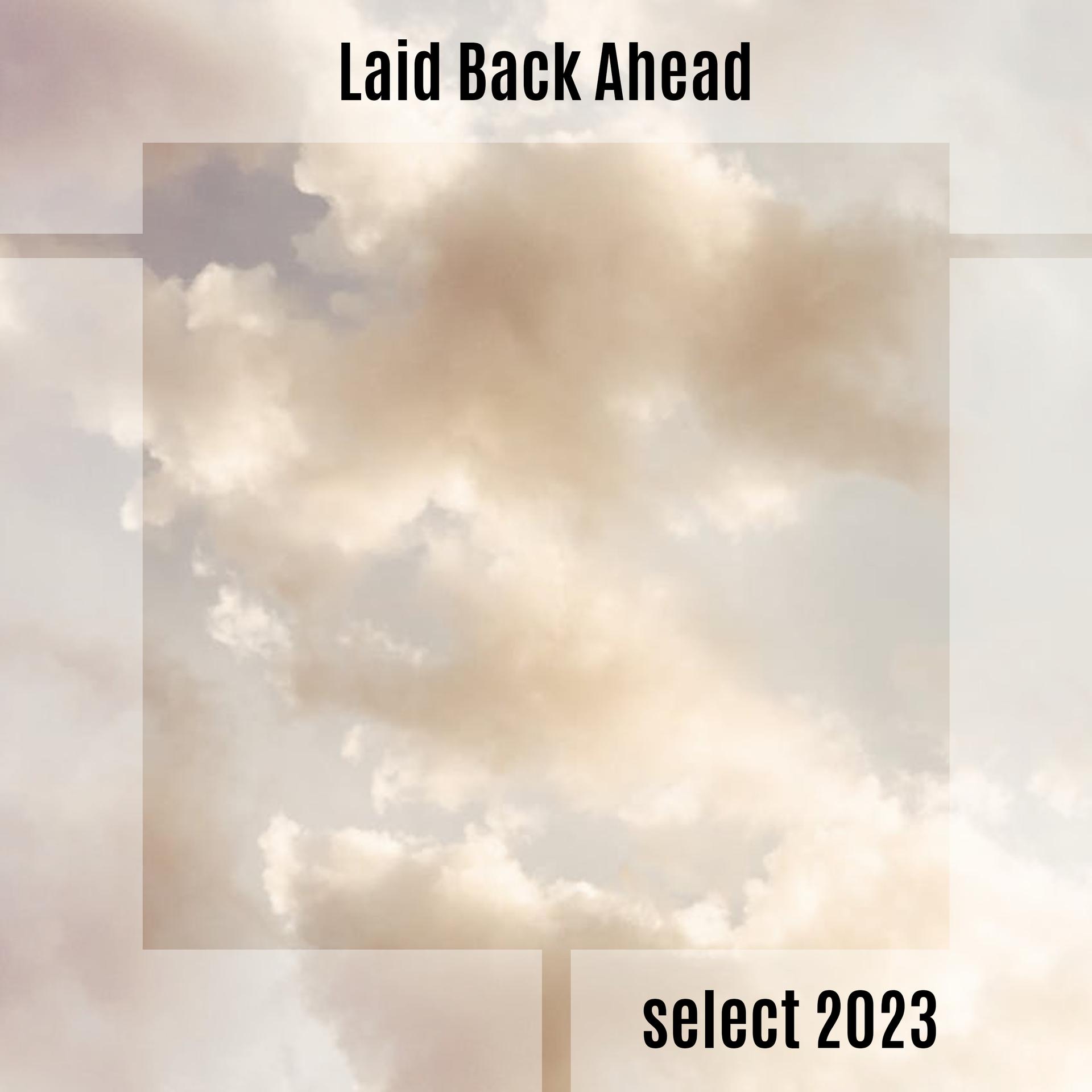 Laid Back Ahead Select 2023
