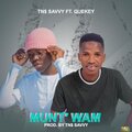 TN$ Savvy、QueKey - Munt' Wam (feat. Quekey)