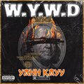 W.Y.W.D (feat. Yahh Kayy) [Explicit]