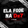 MONTAGEM ELA FODE NA DZ7 (Explicit)