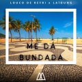 Me da Bundada (Explicit)