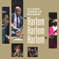 Charles Turner III、Erena Terakubo、Michael Dease、Summer Carmago、Ulysses Owens Jr. Big Band - Harlem Harlem Harlem