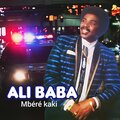 Ali Baba - MBÉRÉ KAKI