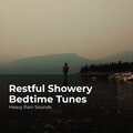 Restful Showery Bedtime Tunes
