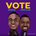 Drizilik、Idris Elba、Team Salut - Vote (Explicit)