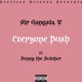 Sir Gangsta. T、Terrence Mcgruder、Benny the Butcher - Everyone Push (feat. Benny The Butcher)(Explicit)
