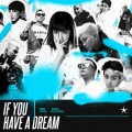 RTee、Kai Đinh、TINLE、Min - If U Have A Dream (feat. R.Tee Kai Đinh & Tinle)