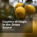 Country of Magic in the Drops Sound