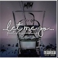 Let Me Go (feat. Stevie Stone)(Explicit)