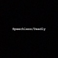 College、William Isaiah Samuel Smith - Speechless/Deadly (Explicit)