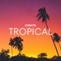 CHDATU - Tropical (Remix)