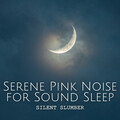 No Fade Noise、Dreamstatician、Slumber & Dreams - Serene Dreamland Melodies