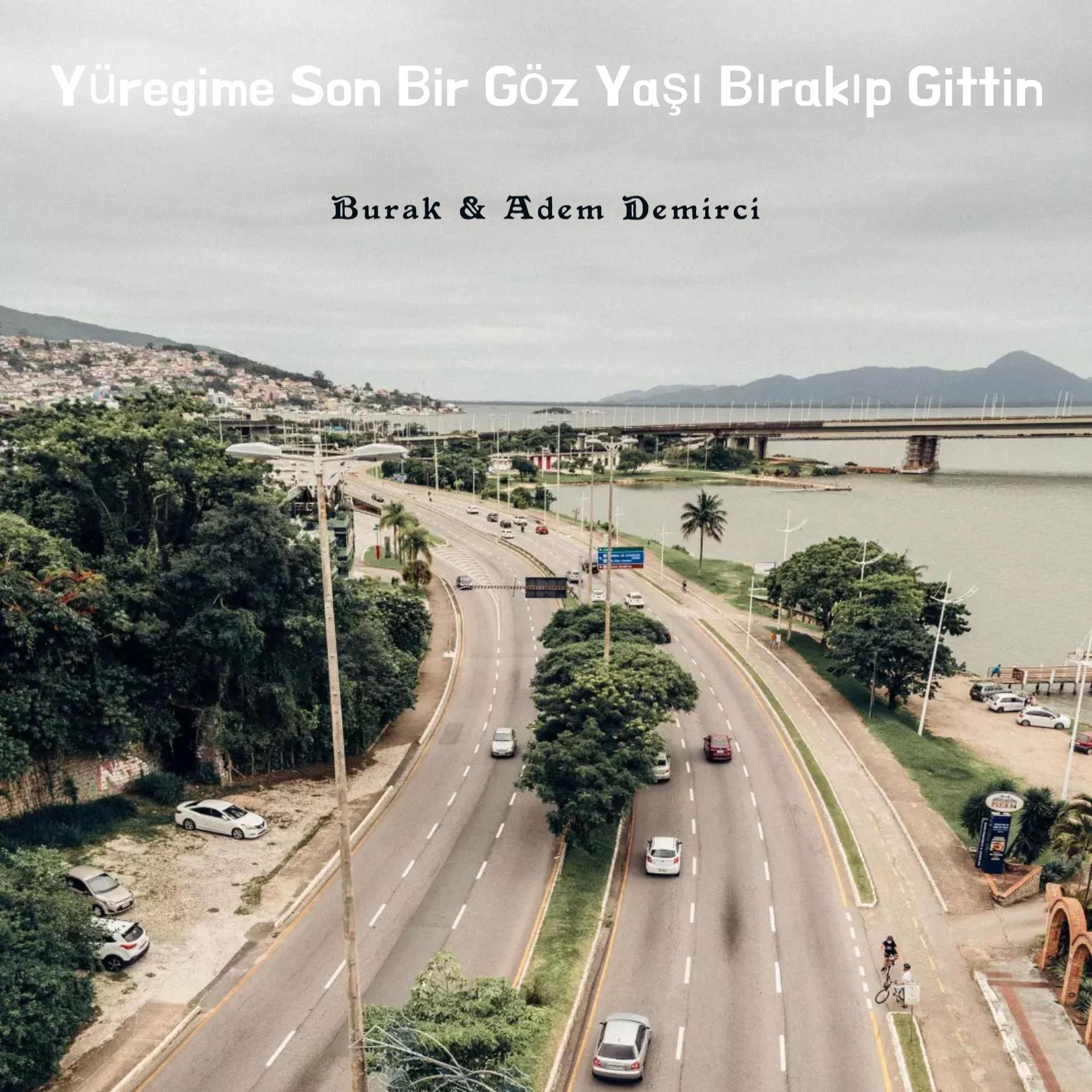 burakelchavo、Adem Demirci - Yüreğime Son Bir Gözyaşı Bırakıp Gittin (feat. Adem Demirci)