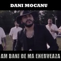 Am Bani De Mă Enervează