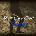 the messenger - Walk Like God