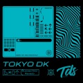 Tokyo DK (Slowed+Reverb)