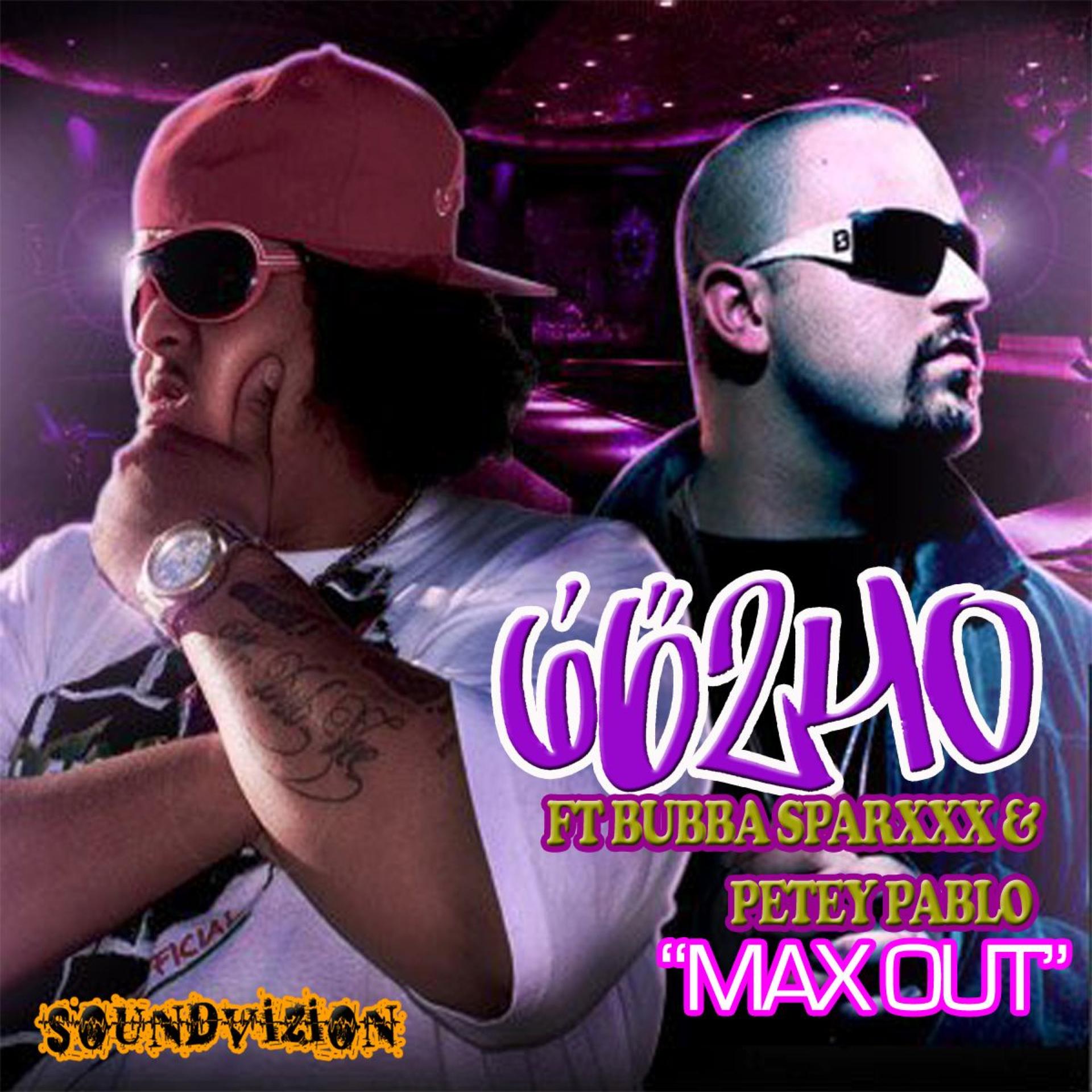 6'6 240 - Max Out (feat. Bubba Sparxxx & Petey Pablo)