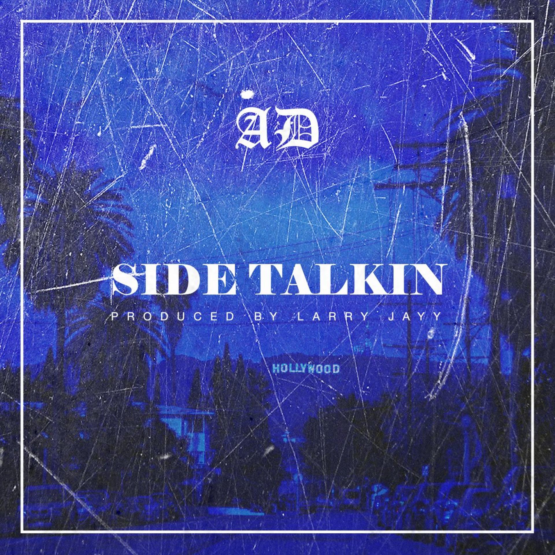 AD - Side Talkin (Explicit)